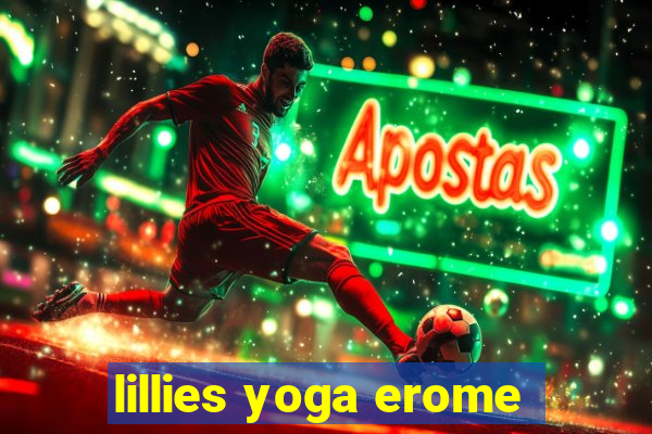 lillies yoga erome